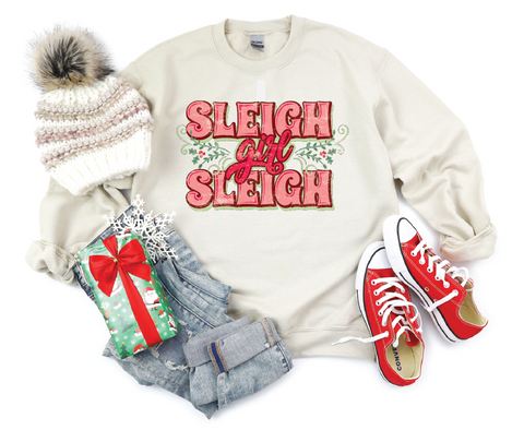 Sleigh Girl, Sleigh Crewneck is Here to Sleigh Your Holiday Style