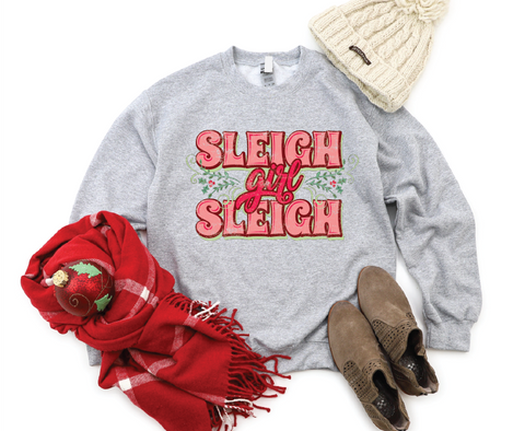 Sleigh Girl, Sleigh Crewneck is Here to Sleigh Your Holiday Style