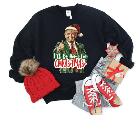 Trump, I'll be home for Christmas Crewneck is Here! - Unisex