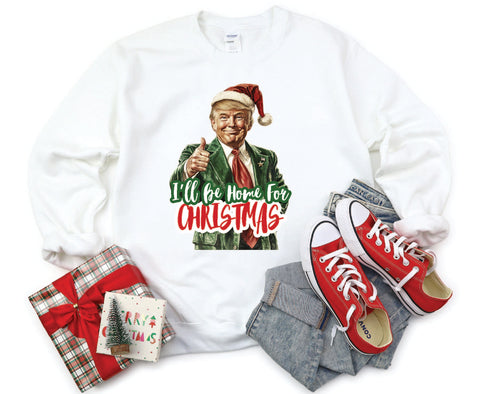 Trump, I'll be home for Christmas Crewneck is Here! - Unisex